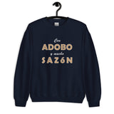 "Con adobo y mucho sazón" - Fleece Sweatshirt