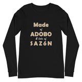 Made of Adobo and Lots of Sazón - Unisex Long Sleeve Tee