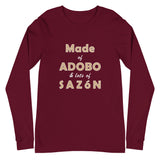 Made of Adobo and Lots of Sazón - Unisex Long Sleeve Tee