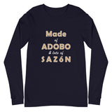 Made of Adobo and Lots of Sazón - Unisex Long Sleeve Tee