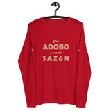 Con Adobo y Mucho Sazón - Unisex Long Sleeve Tshirt