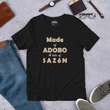 Made of Adobo and Lots of Sazón - Unisex short sleeve t-shirt